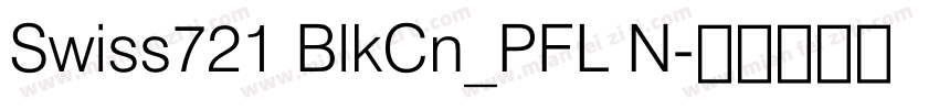 Swiss721 BlkCn_PFL N字体转换